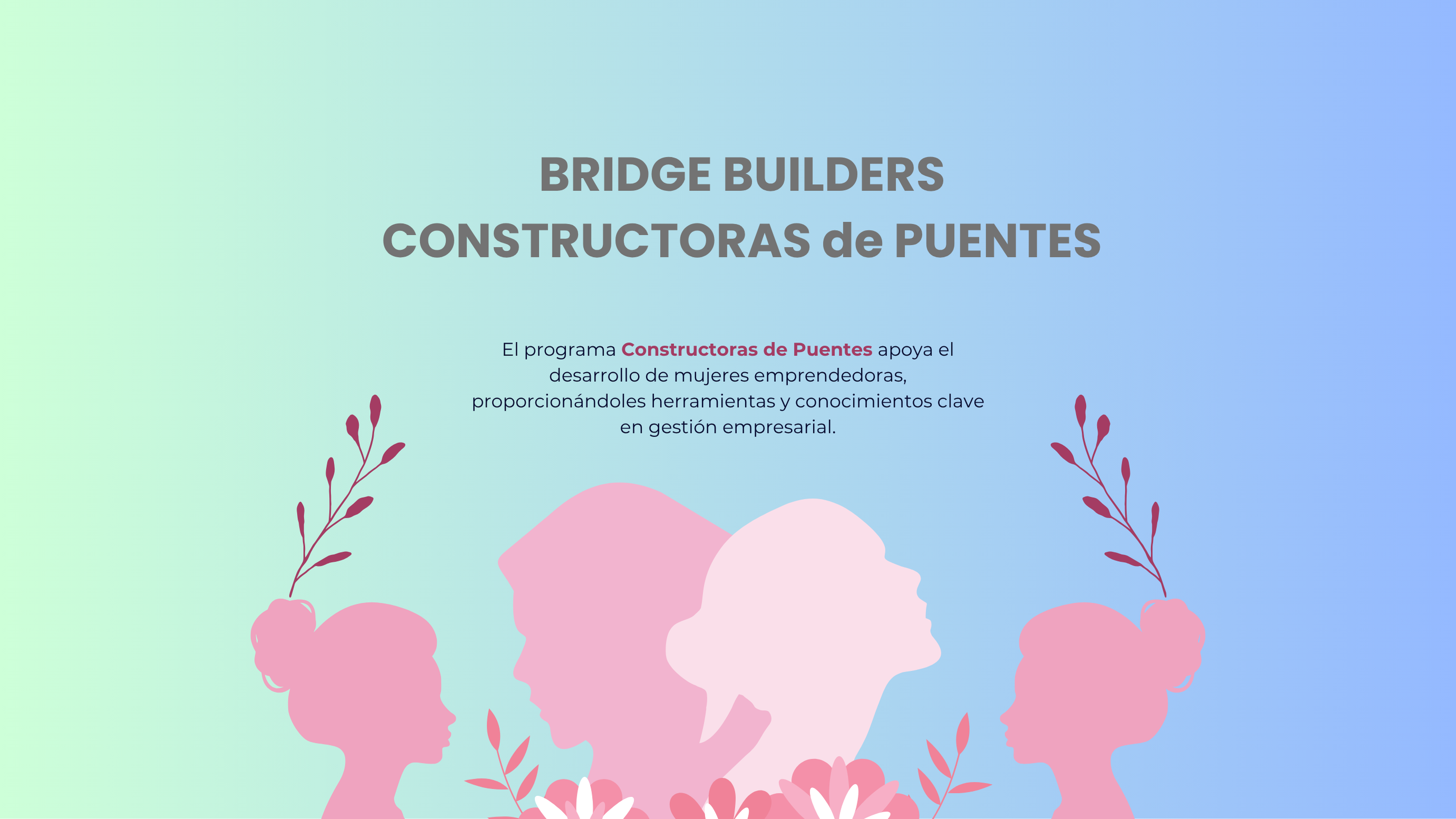 BRIDGE BUILDERS / CONSTRUCTORAS de PUENTES